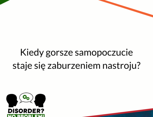 Kiedy gorsze samopoczucie staje się zaburzeniem nastroju?