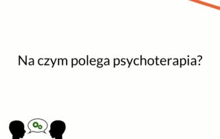 Na czym polega psychoterapia - Fundacja Zdrowie Plus