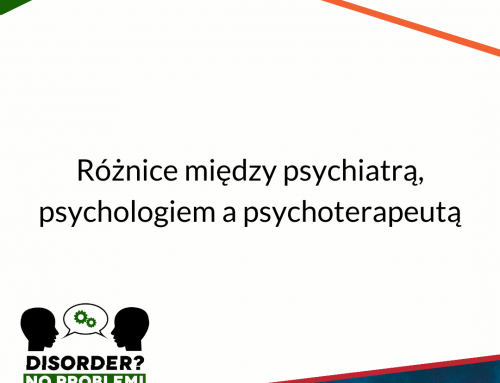Różnice między psychiatrą, psychologiem a psychoterapeutą